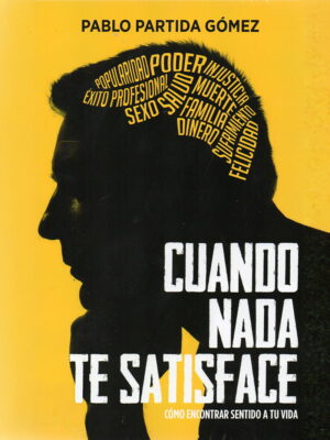 Cuando nada te satisface